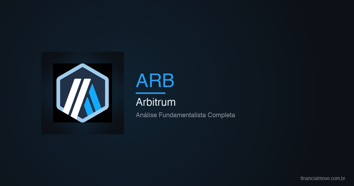 Análise fundamentalista Arbitrum (ARB) - Financial Move