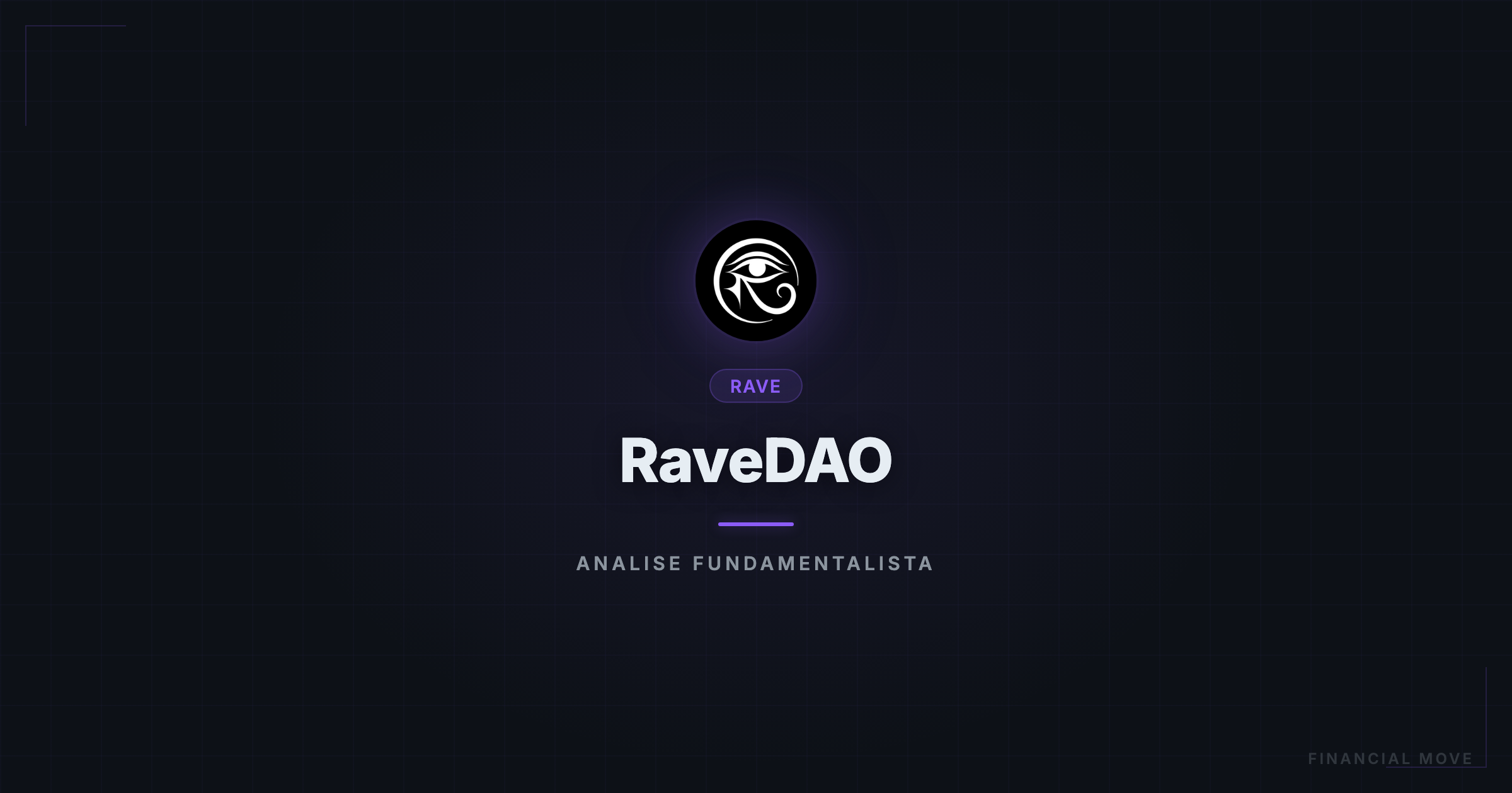 Análise fundamentalista RaveDAO (RAVE) - Financial Move