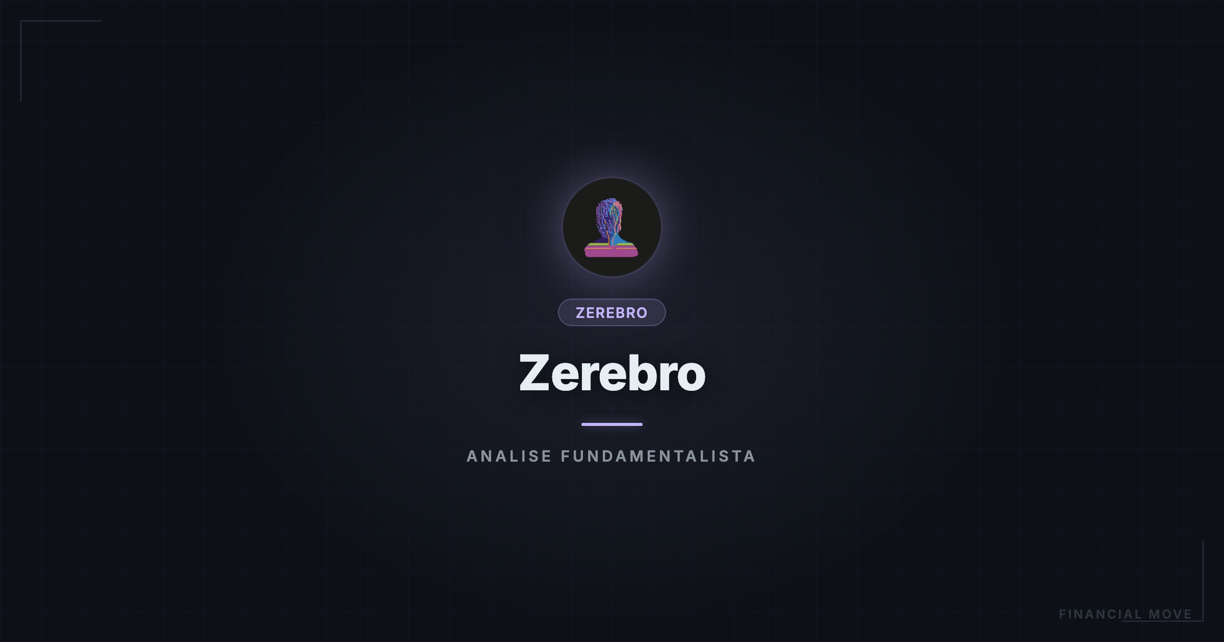 ZEREBRO análise fundamentalista