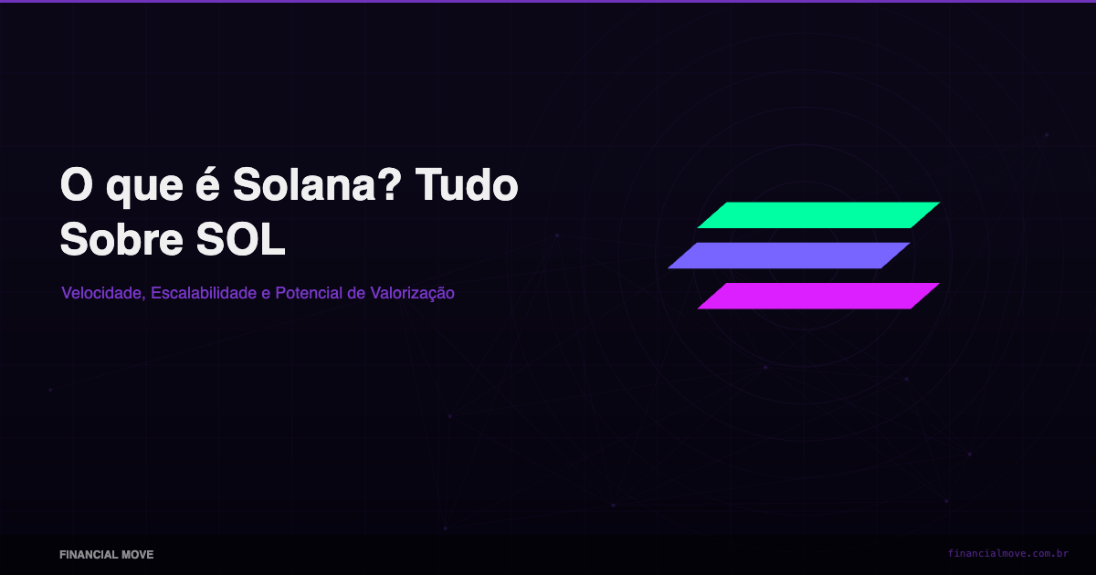 O que é Solana? Tudo Sobre SOL