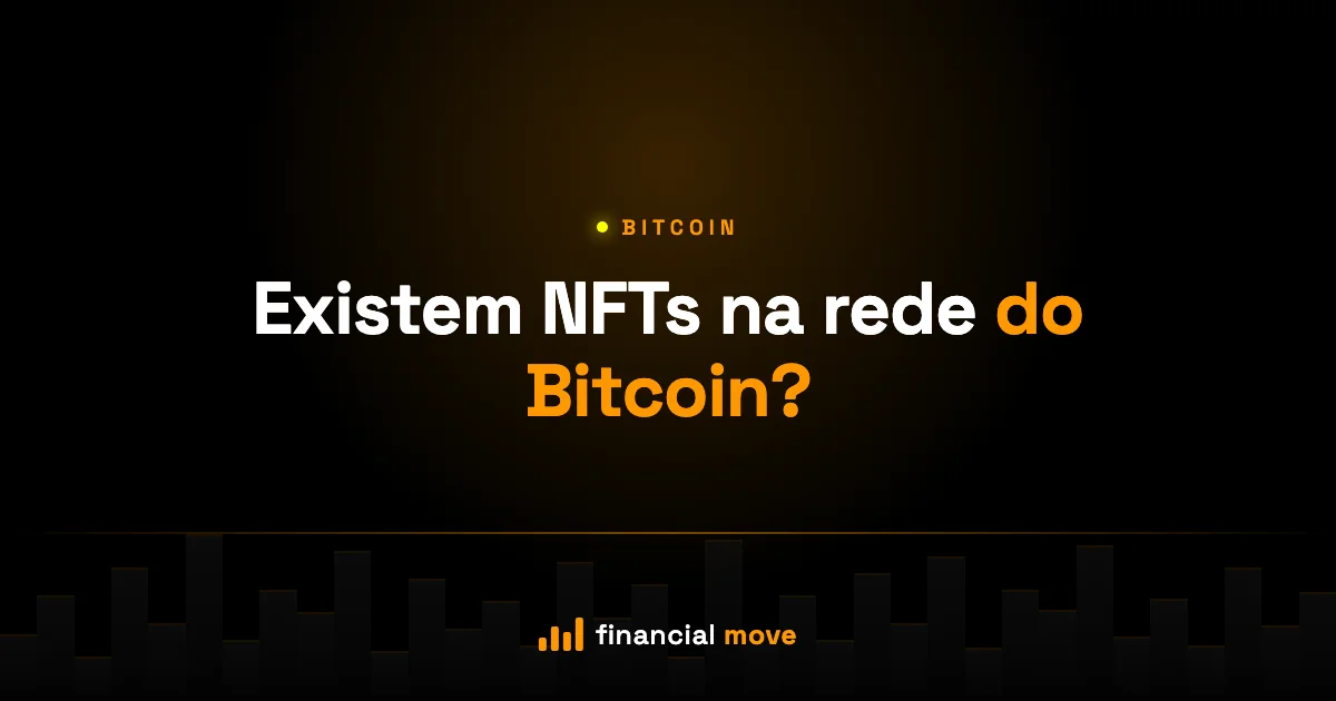 Existem NFTs na rede do Bitcoin? — Financial Move