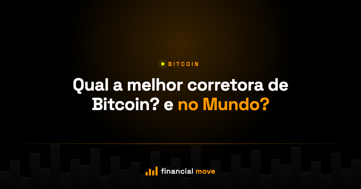 Qual a melhor corretora de Bitcoin? e no Mundo? — Financial Move