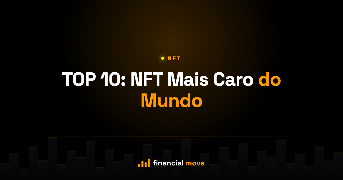 TOP 10: NFT Mais Caro do Mundo — Financial Move