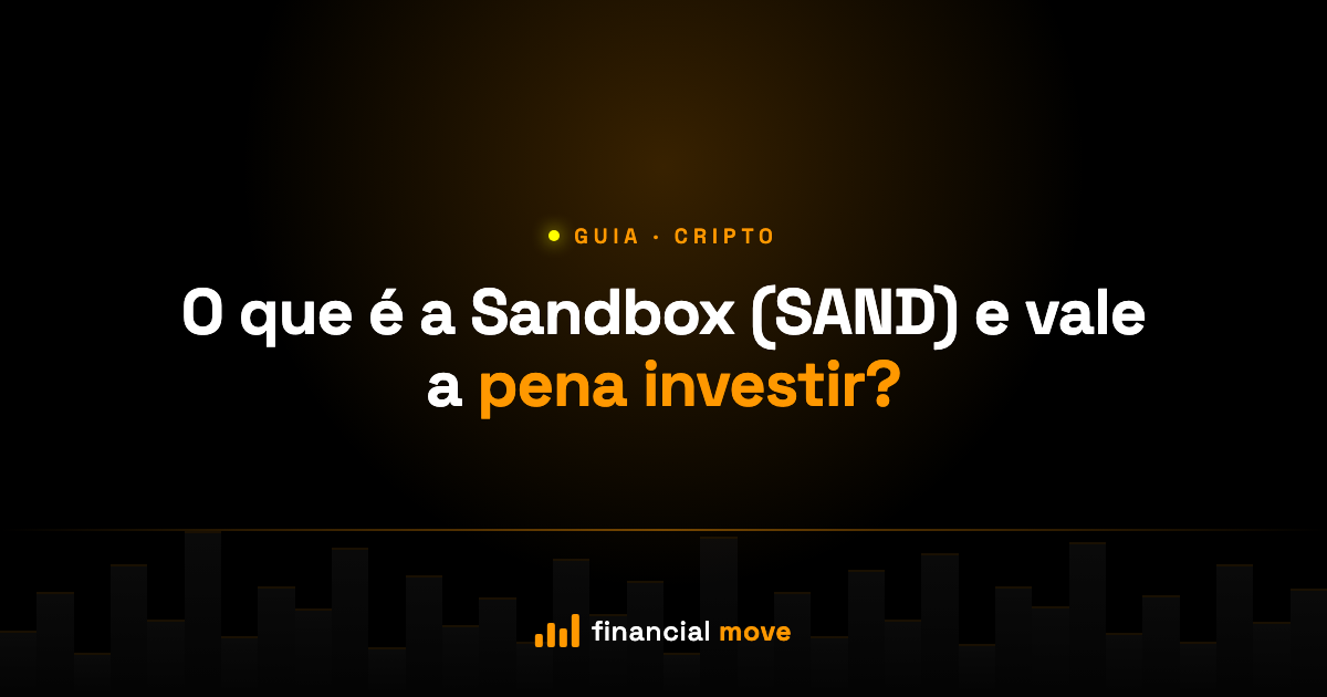 O que é a Sandbox (SAND) e vale a pena investir? — Financial Move