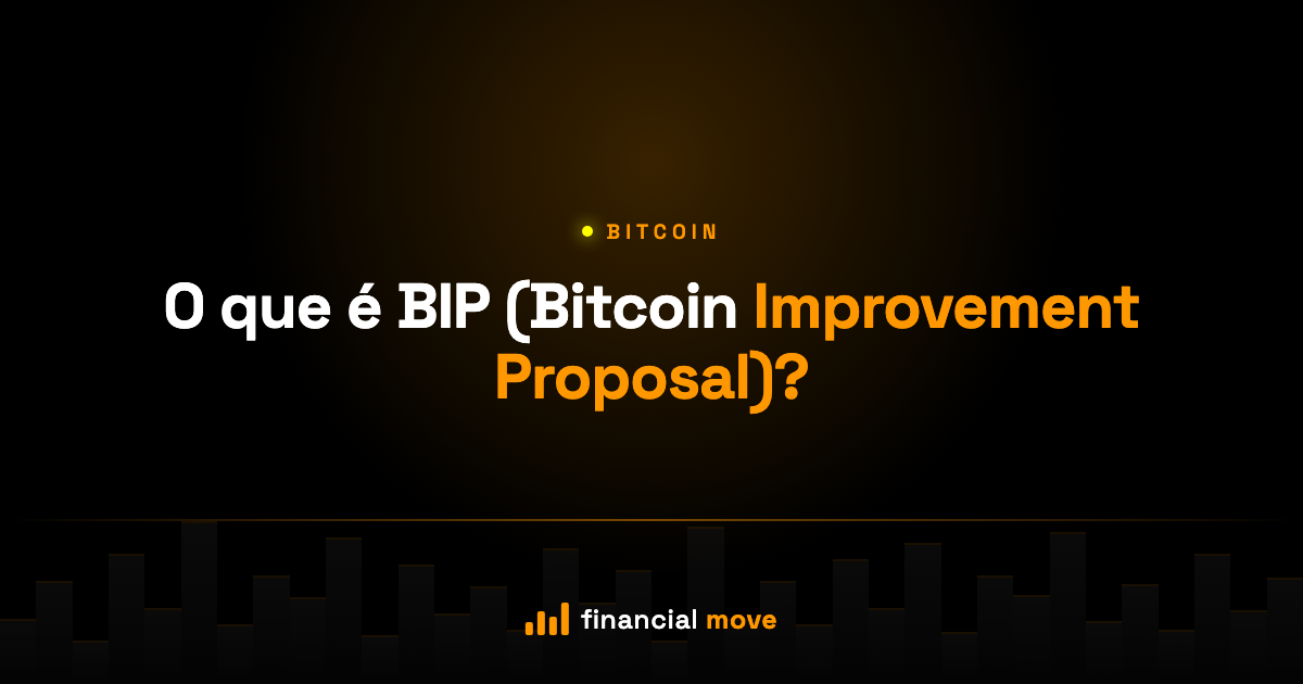O que é BIP (Bitcoin Improvement Proposal)? — Financial Move