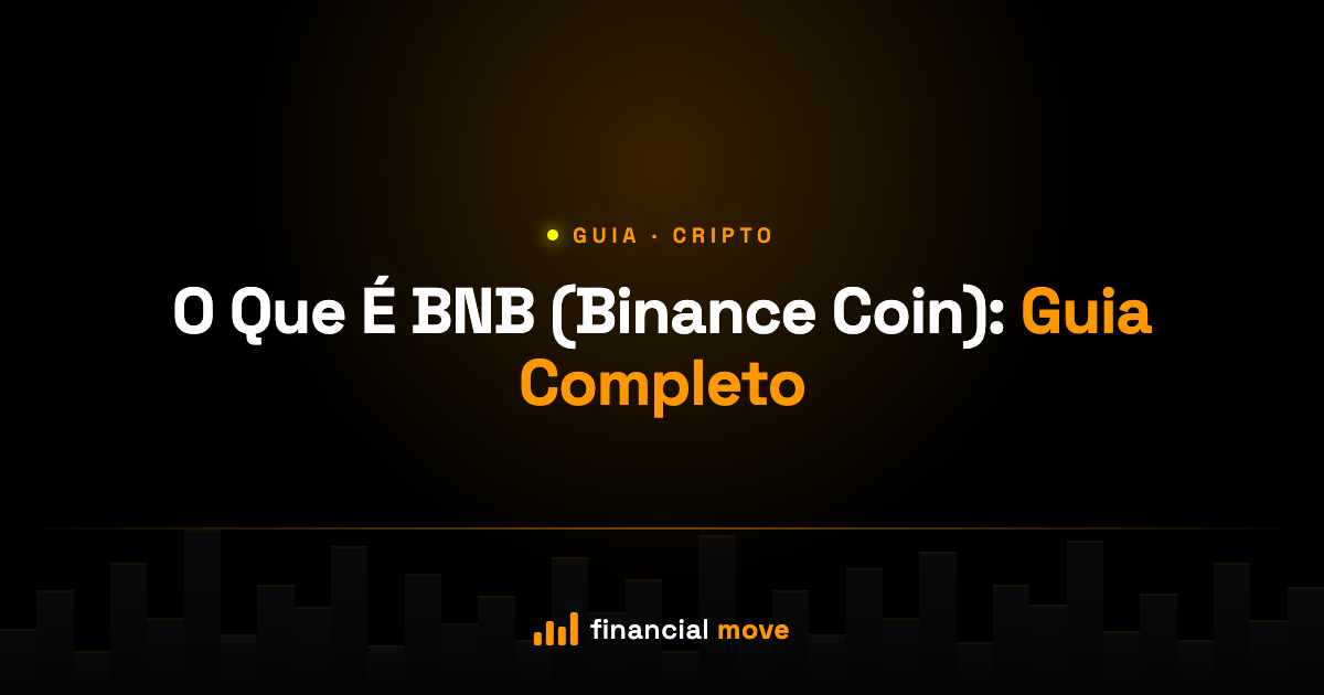 O Que É BNB (Binance Coin): Guia Completo — Financial Move