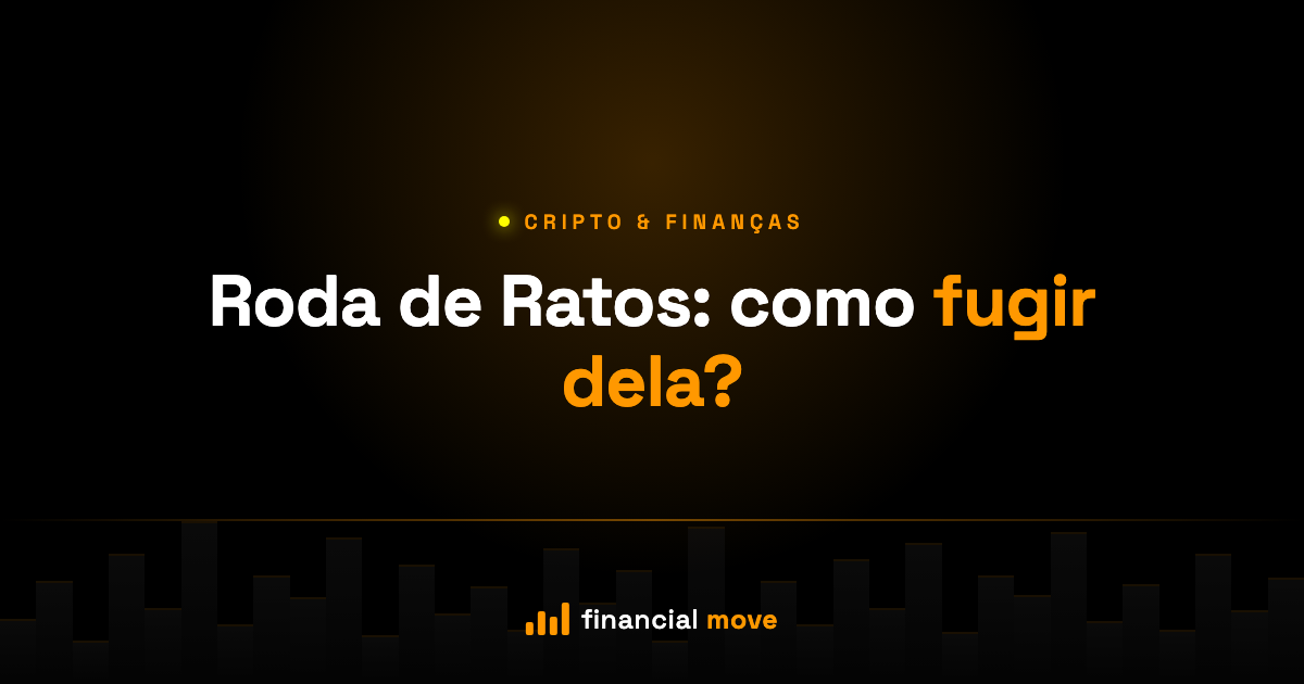 Roda de Ratos: como fugir dela? — Financial Move