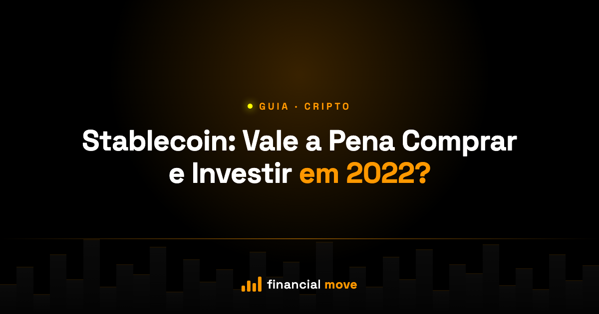 Stablecoin: Vale a Pena Comprar e Investir em 2022? — Financial Move